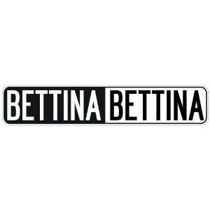   NEGATIVE BETTINA  STREET SIGN