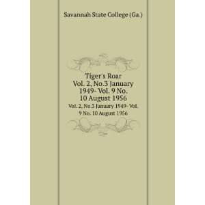  Tigers Roar. Vol. 2, No.3 January 1949  Vol. 9 No. 10 