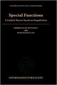 Special Functions A Unified Theory Based on Singularities 