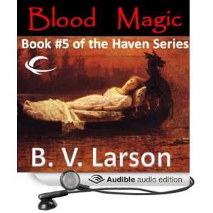  Blood Magic Haven Series, Book 5 (Audible Audio Edition 