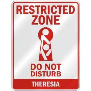   ZONE DO NOT DISTURB THERESIA  PARKING SIGN