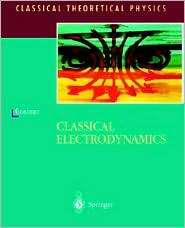 Classical Electrodynamics, (038794799X), Walter Greiner, Textbooks 