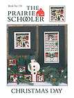 The Prairie Schooler CHRISTMAS DAY Counted Cross Stitch  