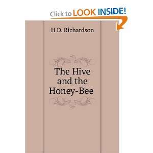 The Hive and the Honey Bee . H D. Richardson Books
