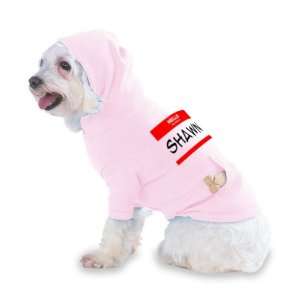 HELLO my name is SHAWN Hooded (Hoody) T Shirt with pocket for your Dog 