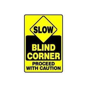  SLOW BLIND CORNER PROCEED WITH CAUTION 18 x 12 Adhesive 