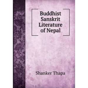    Buddhist Sanskrit Literature of Nepal Shanker Thapa Books