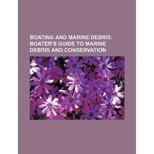  Boating and marine debris boaters guide to marine debris 
