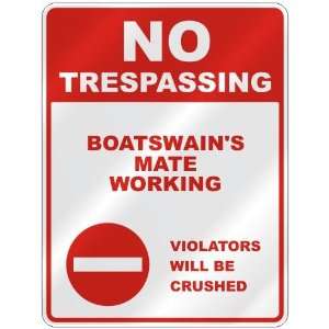  NO TRESPASSING  BOATSWAINS MATE WORKING VIOLATORS WILL 