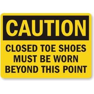   Toe Shoes Must Be Worn Beyond This Point Laminated Vinyl Sign, 10 x 7