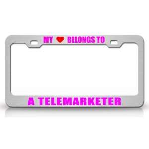 MY HEART BELONGS TO A TELEMARKETER Occupation Metal Auto License Plate 