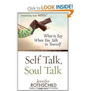  Self Talk, Soul Talk What to Say When You Talk to 