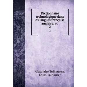  Dictionnaire technologique dans les langues franÃ§aise 