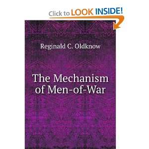  The Mechanism of Men of War Reginald C. Oldknow Books