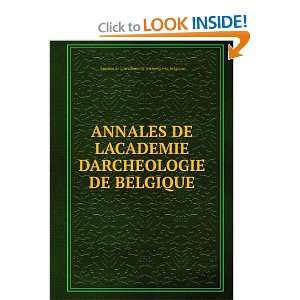   DE BELGIQUE Annales de LAcademie D Archeogie de Belgique Books
