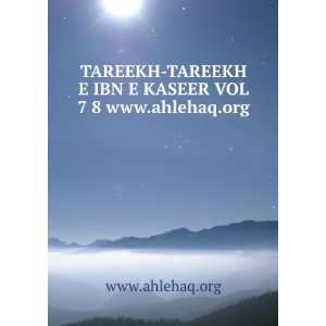  TAREEKH TAREEKH E IBN E KASEER VOL 7 8 www.ahlehaq.org 