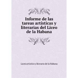 Informe de las tareas artÃ­sticas y literarias del Liceo de la 