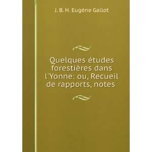    ou, Recueil de rapports, notes . J. B. H. EugÃ¨ne Gallot Books