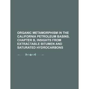  Organic metamorphism in the California petroleum basins 