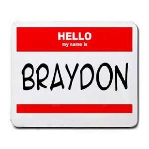  HELLO my name is BRAYDON Mousepad