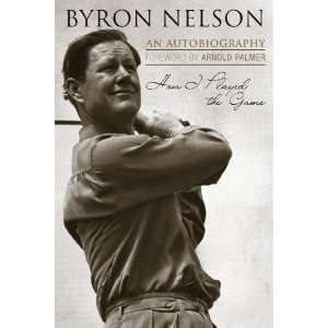  How I Played the Game An Autobiography [Paperback] Byron 