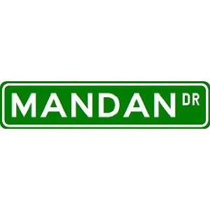  MANDAN Street Sign ~ Custom Street Sign   Aluminum Sports 