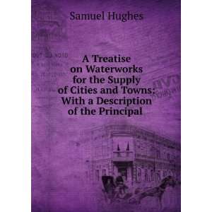  A Treatise on Waterworks for the Supply of Cities and 