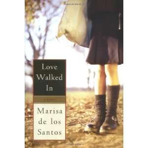  Love Walked In [Hardcover] Marisa de los Santos Books