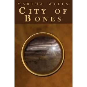  City of Bones [Paperback] Martha Wells Books