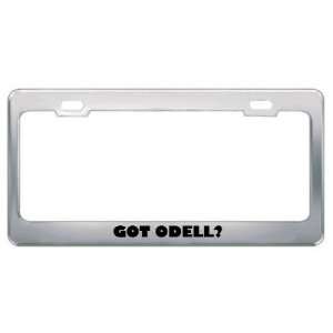  Got Odell? Boy Name Metal License Plate Frame Holder 