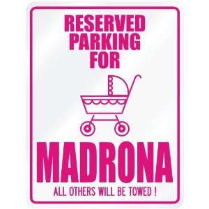    New  Reserved Parking For Madrona  Parking Name
