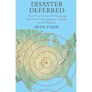  Disaster Deferred A New View of Earthquake Hazards in the 