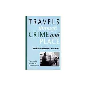  Travels Through Crime & Place Community Building As Crime 