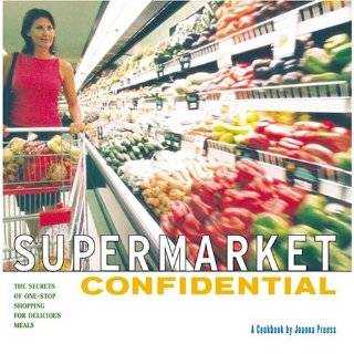 Supermarket Confidential The Secrets of One Stop Shopping for 