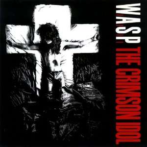  W.A.S.P. [Audio CD] [Import] The Crimson Idol Everything 