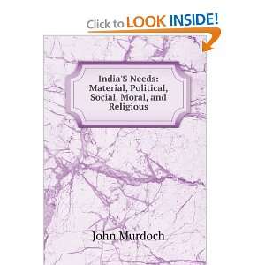   Material, Political, Social, Moral, and Religious John Murdoch Books