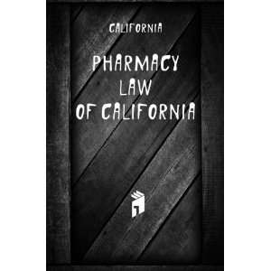  Pharmacy Law of California California Books