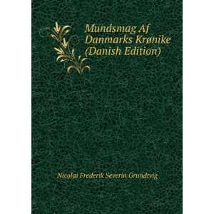   KrÃ¸nike (Danish Edition) Nicolai Frederik Severin Grundtvig Books