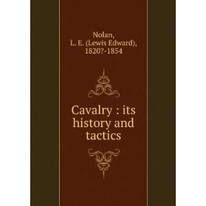   its history and tactics L. E. (Lewis Edward), 1820? 1854 Nolan Books
