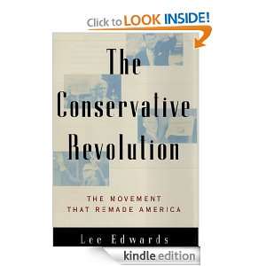 The Conservative Revolution Lee Edwards  Kindle Store