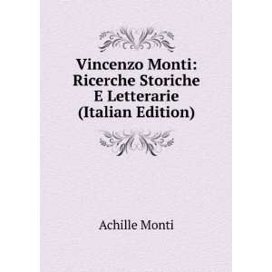  Vincenzo Monti Ricerche Storiche E Letterarie (Italian 
