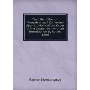   Capuchins ; with an Introduction by Robert Baird Ramon Monsalvatge