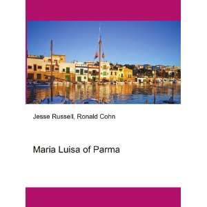 Maria Luisa of Parma Ronald Cohn Jesse Russell Books