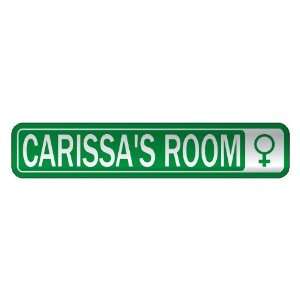   CARISSA S ROOM  STREET SIGN NAME