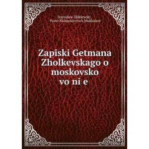   Pavel Aleksandrovich Mukhanov StanisÅaw Å»Ã³Åkiewski  Books