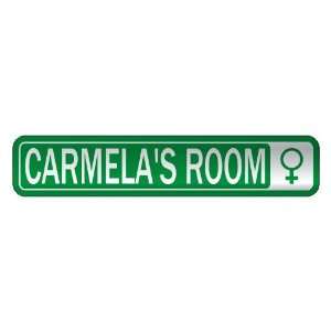   CARMELA S ROOM  STREET SIGN NAME