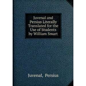   for the Use of Students by William Smart Persius Juvenal Books