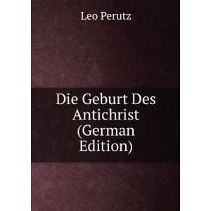   Geburt Des Antichrist (German Edition) Leo Perutz  Books