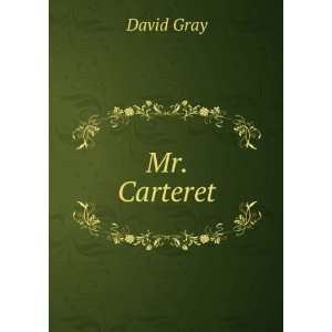  Mr. Carteret David Gray Books