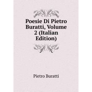   Di Pietro Buratti, Volume 2 (Italian Edition) Pietro Buratti Books